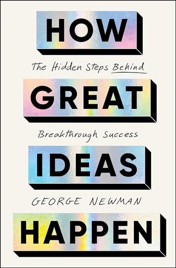 Knjiga How Great Ideas Happen autora George Newman izdana 2026 kao meki uvez dostupna u Knjižari Znanje.