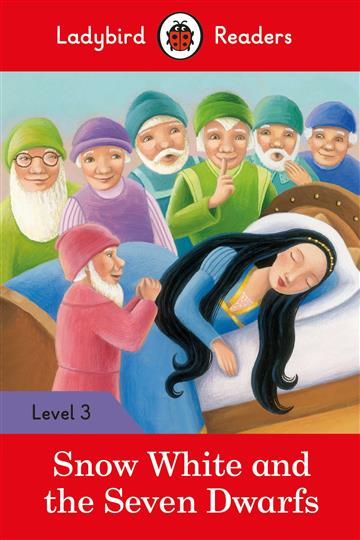 Knjiga Ladybird Readers Level 3 - Snow White and the Seven Dwarfs autora Ladybird Reader izdana 2018 kao meki uvez dostupna u Knjižari Znanje.