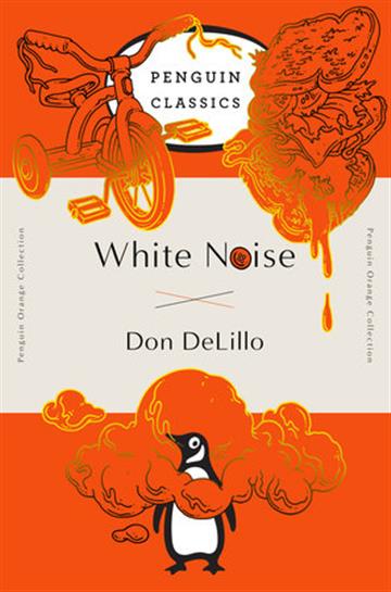 Knjiga White Noise (Orange Classics) autora Don DeLillo izdana 2016 kao meki uvez dostupna u Knjižari Znanje.
