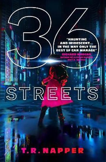 Knjiga 36 Streets autora T. R. Napper izdana 2022 kao meki uvez dostupna u Knjižari Znanje.