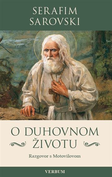 Knjiga O duhovnom životu autora Serafim Sarovski izdana 2021 kao meki uvez dostupna u Knjižari Znanje.