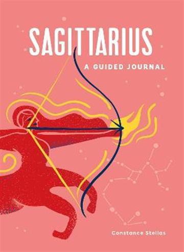 Knjiga Sagittarius: A Guided Journal autora Constance Stellas izdana 2022 kao tvrdi uvez dostupna u Knjižari Znanje.
