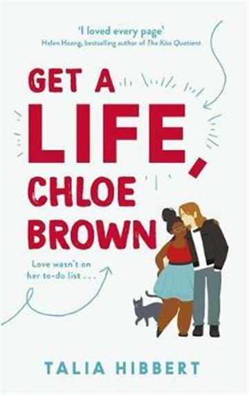Knjiga Get A Life, Chloe Brown autora Talia Hibbert izdana 2019 kao meki uvez dostupna u Knjižari Znanje.