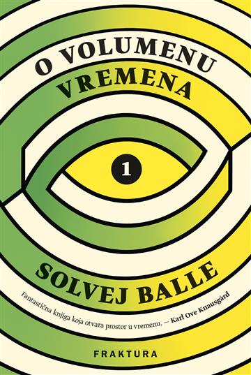 Knjiga O volumenu vremena 1 autora Solvej Balle izdana 2024 kao  dostupna u Knjižari Znanje.