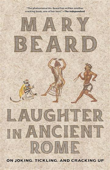 Knjiga Laughter in Ancient Rome autora Mary Beard izdana 2024 kao meki dostupna u Knjižari Znanje.