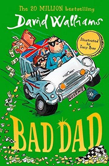 Knjiga Bad Dad autora David Walliams izdana 2018 kao meki uvez dostupna u Knjižari Znanje.