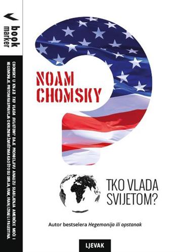 Knjiga Tko vlada svijetom autora Noam Chomsky izdana 2016 kao meki uvez dostupna u Knjižari Znanje.