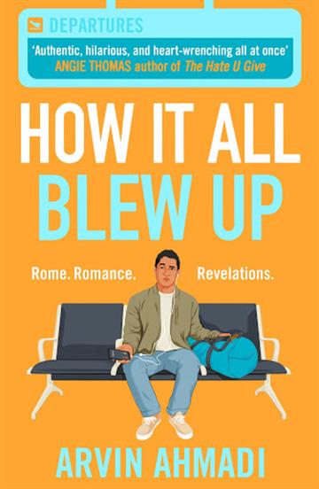 Knjiga How It All Blew Up autora Arvin Ahmadi izdana 2020 kao meki uvez dostupna u Knjižari Znanje.