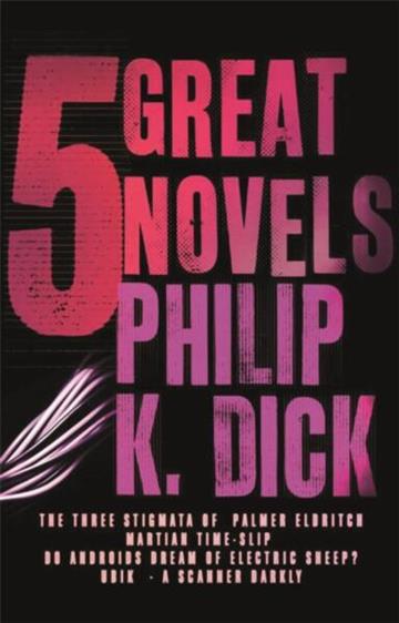 Knjiga Five Great Novels autora Philip K. Dick izdana 2008 kao meki uvez dostupna u Knjižari Znanje.