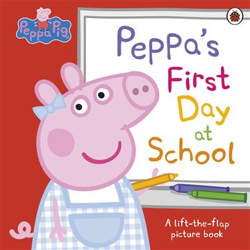 Knjiga Peppa Pig: Peppa's First Day at School autora Peppa Pig izdana 2024 kao meki uvez dostupna u Knjižari Znanje.