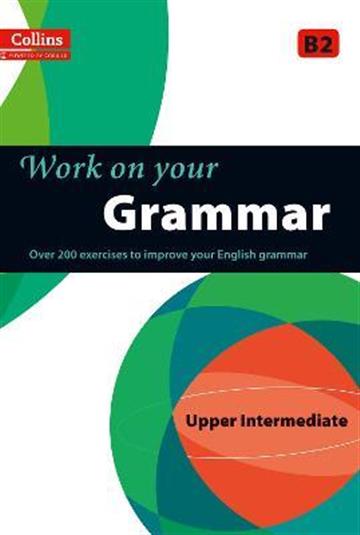 Knjiga Work on your Grammar – Upper Intermediate autora  izdana 2013 kao meki uvez dostupna u Knjižari Znanje.