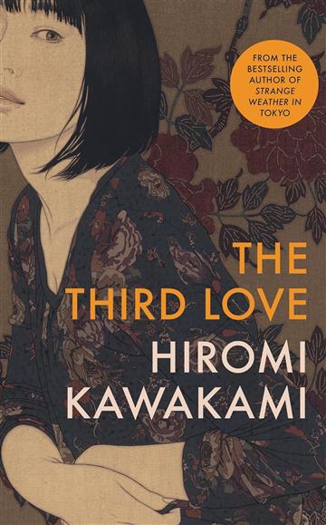 Knjiga Third Love autora Hiromi Kawakami izdana 2024 kao tvrdi dostupna u Knjižari Znanje.
