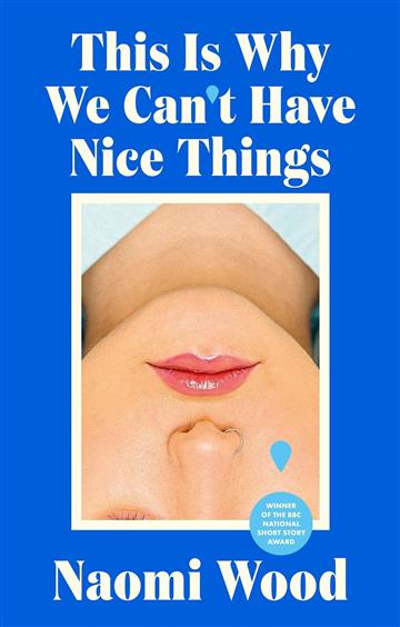 Knjiga This Is Why We Can't Have Nice Things autora Naomi Wood izdana 2024 kao meki uvez dostupna u Knjižari Znanje.
