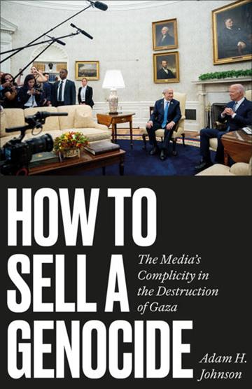 Knjiga How to Sell a Genocide autora Adam H. Johnson izdana 2026 kao meki uvez dostupna u Knjižari Znanje.