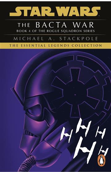 Knjiga Star Wars X-Wing Series - The Bacta War autora Michael A. Stackpole izdana 2022 kao meki uvez dostupna u Knjižari Znanje.