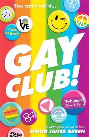 Knjiga Gay Club! autora Simon James Green izdana 2022 kao meki uvez dostupna u Knjižari Znanje.
