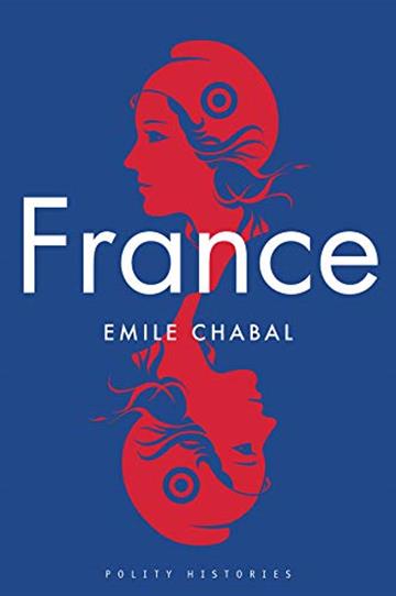Knjiga France (Polity Histories) autora Emile Chabal izdana 2020 kao meki uvez dostupna u Knjižari Znanje.