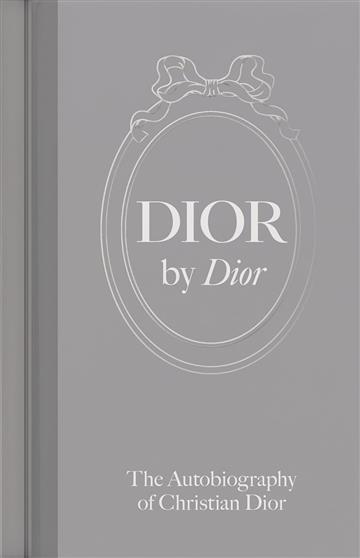 Knjiga Dior by Dior autora Christian Dior izdana 2025 kao tvrdi uvez dostupna u Knjižari Znanje.