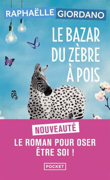 Knjiga Le Bazar du zebre a pois autora Raphaelle Giordano izdana 2022 kao meki uvez dostupna u Knjižari Znanje.