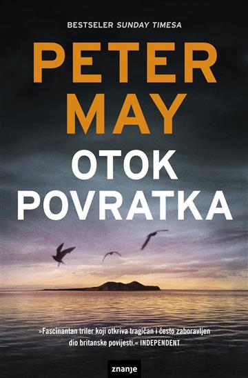Knjiga Otok povratka autora Peter May izdana 2018 kao meki uvez dostupna u Knjižari Znanje.