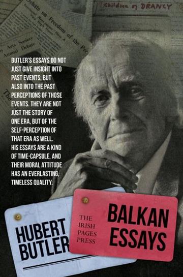 Knjiga Balkan Essays autora Hubert Butler izdana 2016 kao tvrdi uvez dostupna u Knjižari Znanje.