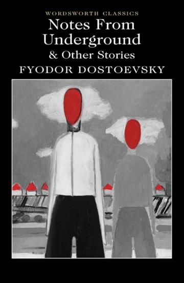 Knjiga Notes From Underground & Other Stories autora Fyodor Dostoevsky izdana 2015 kao meki uvez dostupna u Knjižari Znanje.