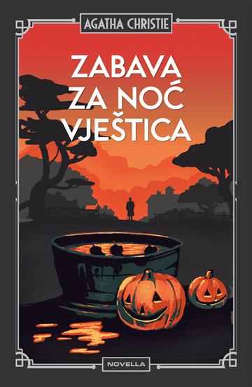 Knjiga Zabava za Noć vještica autora Agatha Christie izdana 2025 kao tvrdi uvez dostupna u Knjižari Znanje.