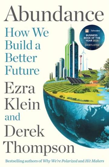 Knjiga Abundance autora Ezra Klein, Derek Th izdana 2025 kao meki uvez dostupna u Knjižari Znanje.