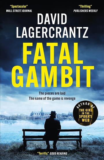 Knjiga Fatal Gambit autora David Lagercrantz izdana 2025 kao meki uvez dostupna u Knjižari Znanje.