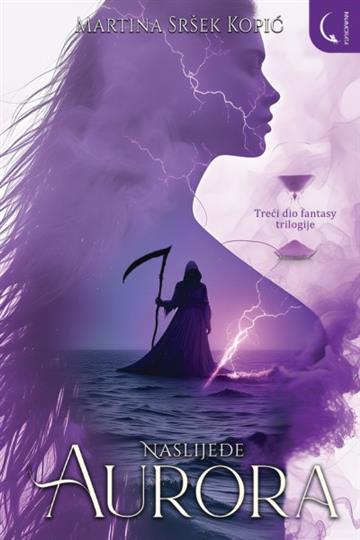 Knjiga Aurora - Naslijeđe autora Martina Sršek Kopić izdana 2025 kao meki uvez dostupna u Knjižari Znanje.