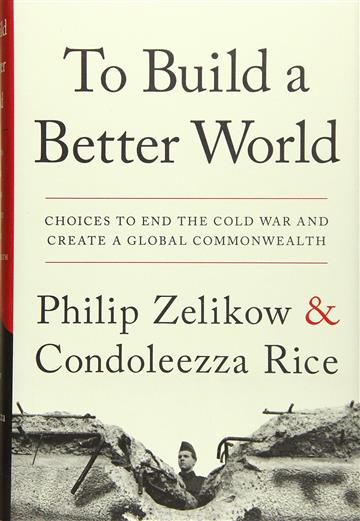 Knjiga To Build a Better World autora Philip Zelikow izdana 2019 kao tvrdi uvez dostupna u Knjižari Znanje.