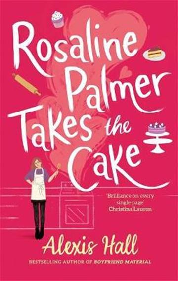 Knjiga Rosie Palmer Takes the Cake autora Alexis Hall izdana 2021 kao meki uvez dostupna u Knjižari Znanje.