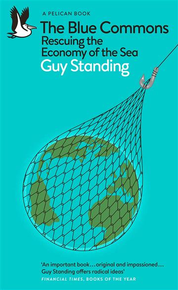 Knjiga Blue Commons autora Guy Standing izdana 2023 kao meki uvez dostupna u Knjižari Znanje.