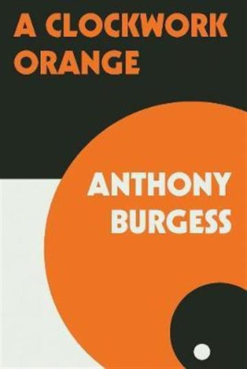 Knjiga Clockwork Orange autora Anthony Burgess izdana 2019 kao meki uvez dostupna u Knjižari Znanje.