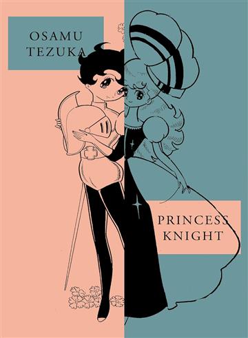 Knjiga Princess Knight: New Omnibus Ed. autora Osamu Tezuka izdana 2022 kao meki uvez dostupna u Knjižari Znanje.