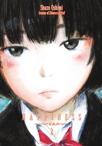 Knjiga Happiness, vol. 02 autora Shuzo Oshimi izdana 2016 kao meki uvez dostupna u Knjižari Znanje.