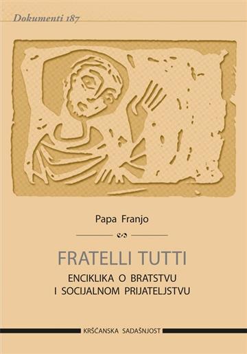Knjiga Fratelli tutti autora Papa Franjo izdana 2021 kao meki uvez dostupna u Knjižari Znanje.