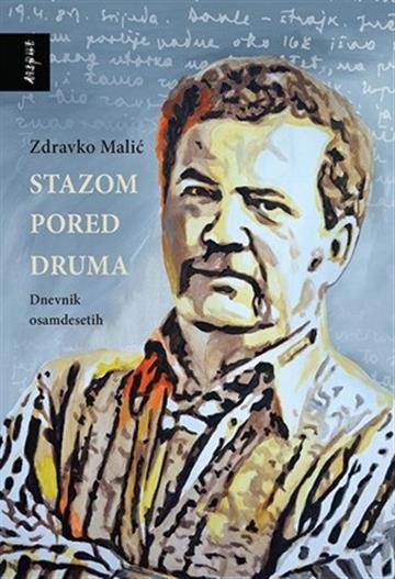 Knjiga Stazom pored druma autora Zrdavko Malić izdana 2018 kao tvrdi uvez dostupna u Knjižari Znanje.