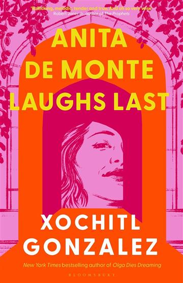 Knjiga Anita de Monte Laughs Last autora Xochitl Gonzalez izdana 2024 kao meki uvez dostupna u Knjižari Znanje.