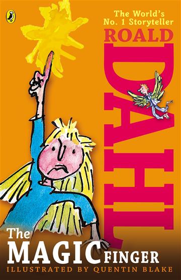 Knjiga The Magic Finger autora Roald Dahl, Quentin Blake izdana 2011 kao meki uvez dostupna u Knjižari Znanje.