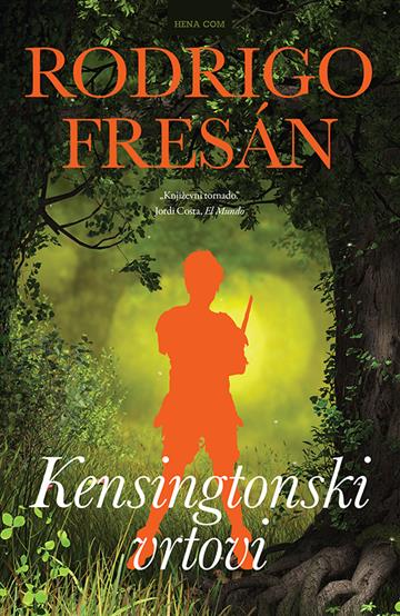Knjiga Kensingtonski vrtovi autora Rodrigo Fresán izdana 2020 kao tvrdi uvez dostupna u Knjižari Znanje.