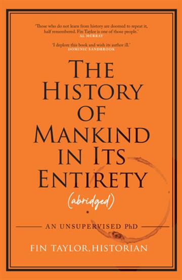 Knjiga History of Mankind in Its Entirety, Abridged Ed. autora Fin Taylor izdana 2026 kao tvrdi uvez dostupna u Knjižari Znanje.