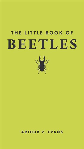 Knjiga Little Book of Beetles autora Arthur V. Evans izdana 2024 kao tvrdi dostupna u Knjižari Znanje.