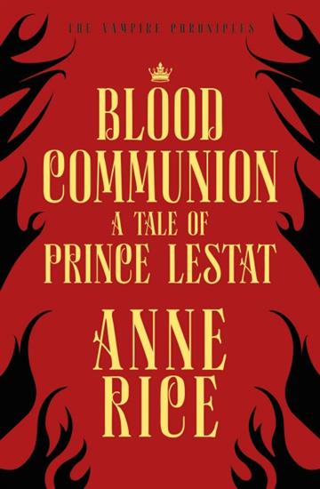 Knjiga Blood Communion autora Anne Rice izdana 2019 kao meki uvez dostupna u Knjižari Znanje.