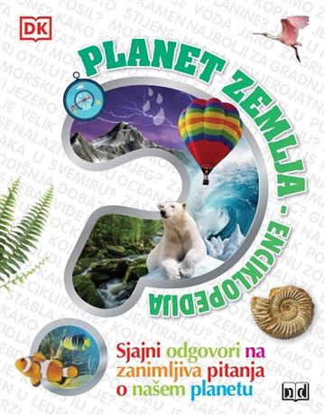 Knjiga Planet Zemlja - enciklopedija autora Grupa autora izdana 2021 kao tvrdi uvez dostupna u Knjižari Znanje.