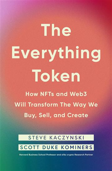 Knjiga Everything Token autora Steve Kaczynski izdana 2024 kao meki uvez dostupna u Knjižari Znanje.