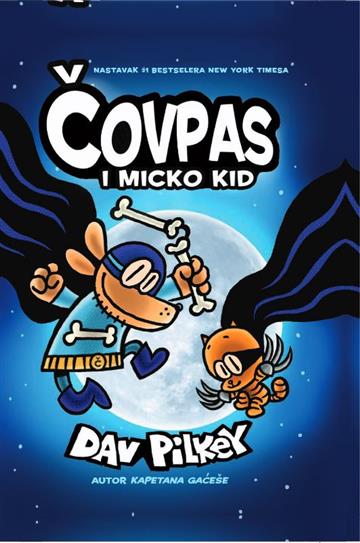 Knjiga Čovpas i Micko Kid autora Dav Pilkey izdana 2025 kao tvrdi uvez dostupna u Knjižari Znanje.