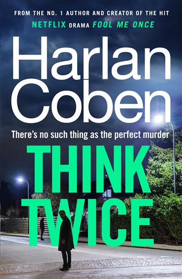 Knjiga Think Twice autora Harlan Coben izdana 2024 kao meki uvez dostupna u Knjižari Znanje.