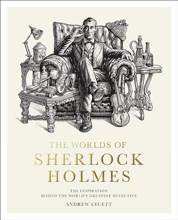 Knjiga Worlds of Sherlock Holmes autora Andrew Lycett izdana 2023 kao tvrdi uvez dostupna u Knjižari Znanje.