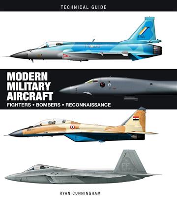 Knjiga Modern Military Aircraft (Technical Guides) autora Ryan Cunningham izdana 2022 kao tvrdi uvez dostupna u Knjižari Znanje.